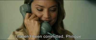 I haven't been committed, Philippe. - An Impossible Love