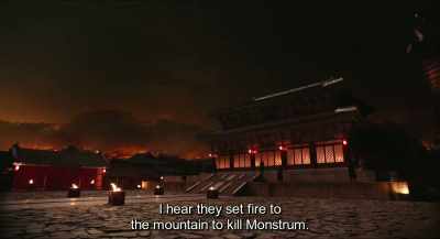 I hear they set fire to
the mountain to kill monstrum. - Monstrum