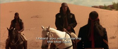 I heard you were wearing the blue coat - Geronimo: An American Legend