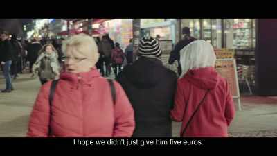 I hope we didn't just give him
five euros. - City of Ghosts
