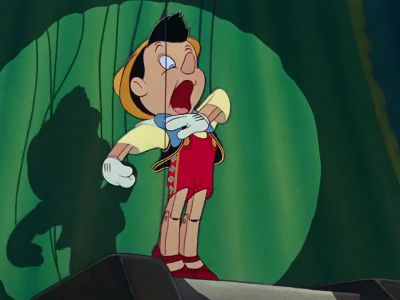 I got no strings
to hold me dow-- - Pinocchio