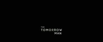 I just wanna be ready. - The Tomorrow Man