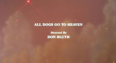 I know we're all dead up here - All Dogs Go to Heaven