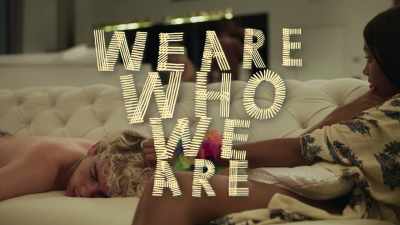 I know what love is
and you don't. - We Are Who We Are