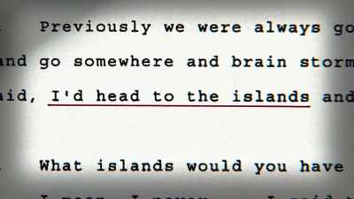 "I mean, we always said
I'd head to the islands - Have You Seen This Man?