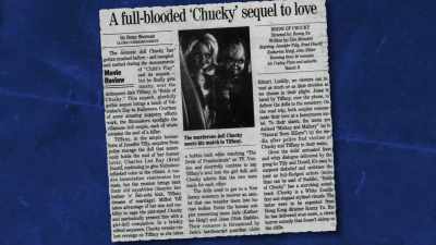 I mean, audiences really liked
"Bride of Chucky." - Doc of Chucky