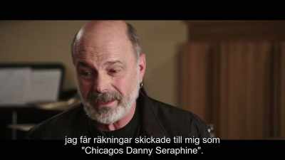 I mean, they still bill me as
"Chicago's Danny Seraphine." - Now More than Ever: The History of Chicago