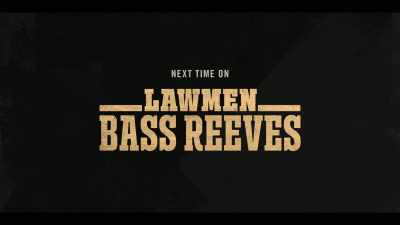I need a man - Lawmen: Bass Reeves
