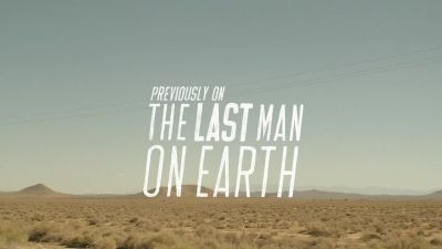 Previously on The Last Man on Earth... - The Last Man on Earth
