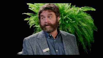 I read online that you're very private
and decline to answer - Between Two Ferns: The Movie