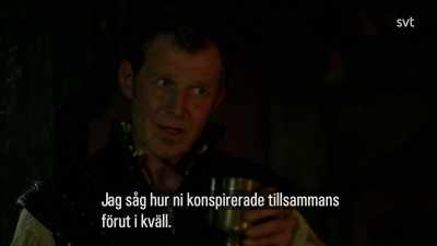 I saw you together, secret
conference this very night. - Jamestown