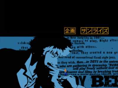 ♪ I think it's time
to blow this scene ♪ - Cowboy Bebop