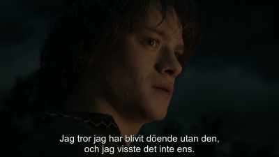 I think I've been dying without it,
and I didn't even know. - Dragonheart: Battle for the Heartfire