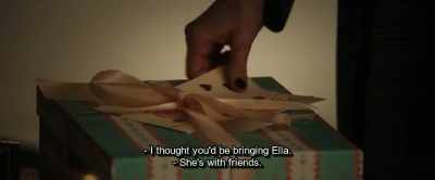 - I thought you'd be bringing Ella.
- She's with friends. - Hot Dog