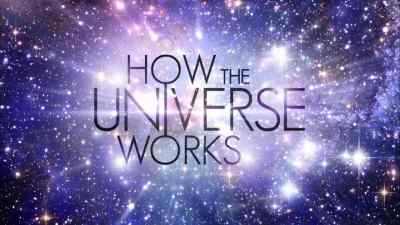I want to emphasize, - How the Universe Works