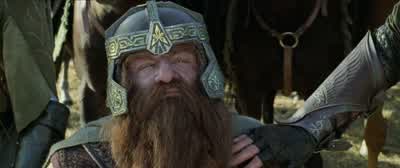 I would cut off your head, Dwarf......if it stood but a little higher from the ground. - The Lord of the Rings: The Two Towers