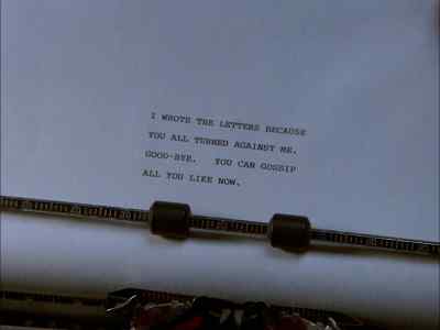 "I wrote the letters
because you all turned against me. - Murder, She Wrote