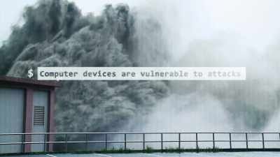 If you can access it remotely,
so can everybody else. - Cyberwar