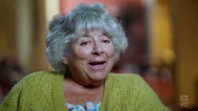 If you can drink fire,
I drank it in Tasmania. - Miriam Margolyes: Australia Unmasked
