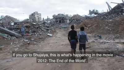 If you go to Shujaiyeh, you can see that this
Is what for example happens, - Killing Gaza