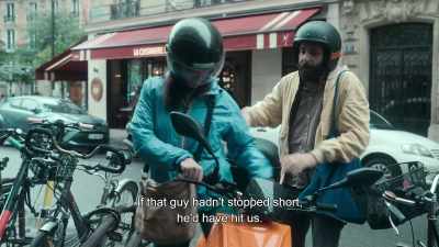If that guy hadn't stopped short,
he would have hit us. - Irma Vep