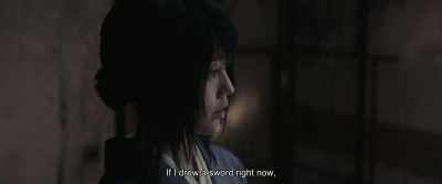 If I drew a sword right now, - Rurouni Kenshin: The Beginning