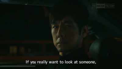 If you really want to look at someone, - Drive My Car