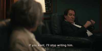 If you want, I'll stop writing him. - The Staircase