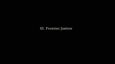 III. Frontier Justice - Murder Mountain