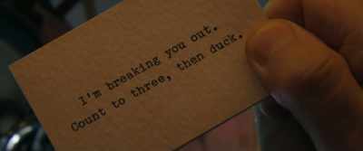 "I'm breaking you out.
Count to three, then duck." - The Pentaverate