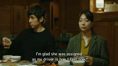 I'm glad she was assigned
as my driver is how I feel now. - Drive My Car
