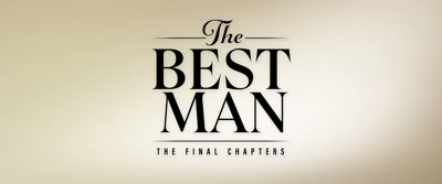 ♪ I'm going big,
I'm going large ♪ - The Best Man: The Final Chapters