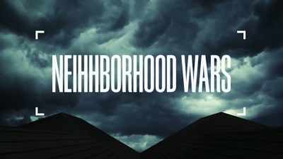 ‐I'm gonna [bleep] stuff
that thing up your - Neighborhood Wars