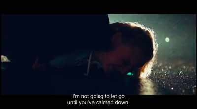 I'm not letting you go
until you calm down, okay? - Tiger Girl