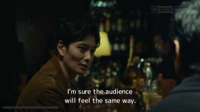 I'm sure the audience
will feel the same way. - Drive My Car