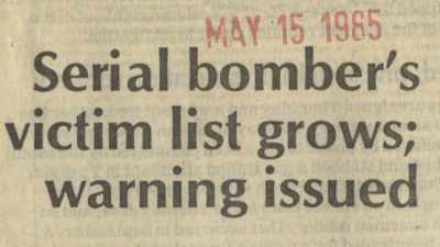 In 1985, the Unabomber
reappears. - Unabomber: In His Own Words