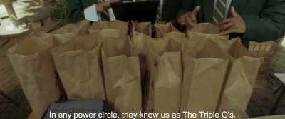 In any power circle, they know us as The Triple O's. - Gereza