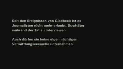 Independent attempts to mediate
are also no longer permitted. - Gladbeck: The Hostage Crisis