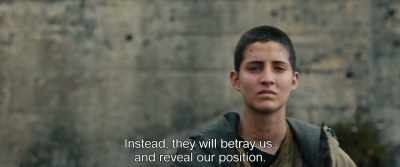 Instead, they will betray us,
and reveal our position. - Monos