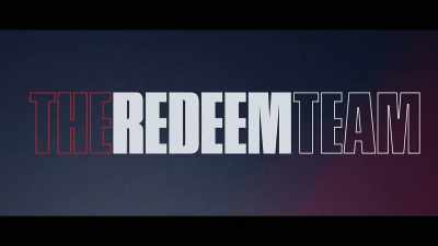 [intense music fades] - The Redeem Team