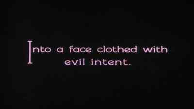 Into a face clothed with
evil intent. - The Penalty