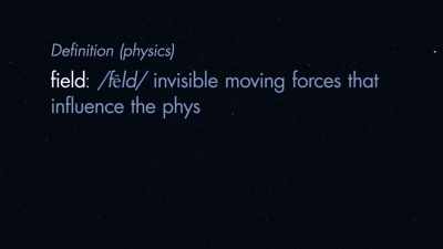 Invisible moving forces that
influence the physical world. - The Way of Miracles