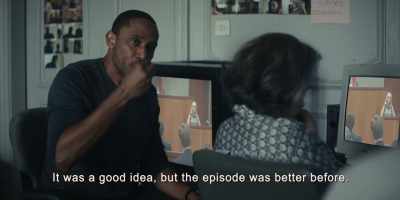 It was a good idea, but the episode 
was better before. - The Staircase