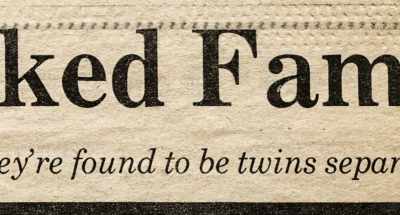 It was an article, it said, - Three Identical Strangers