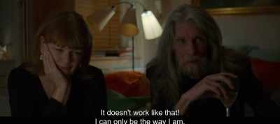 It doesn't work like that!
I can only be the way I am. - The Most Beautiful Boy in the World