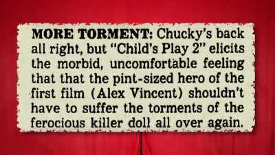 -It feels like it lacks
the seriousness of intent - Doc of Chucky