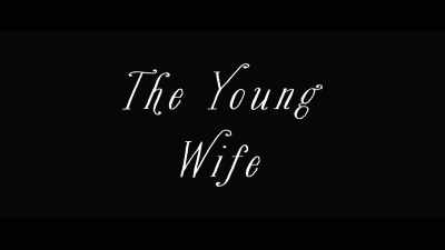 ["It Takes a Village"
by Terence Etc. playing] - The Young Wife