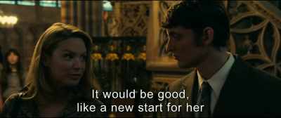 It would be good,
like a new start for her. - An Impossible Love