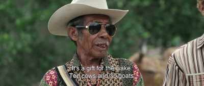 It's a gift for the wake.
Ten cows and 30 goats. - Birds of Passage