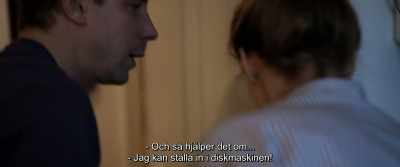 - It's better if you--
- Please, I can fill the dishwasher. - A Horrible Woman